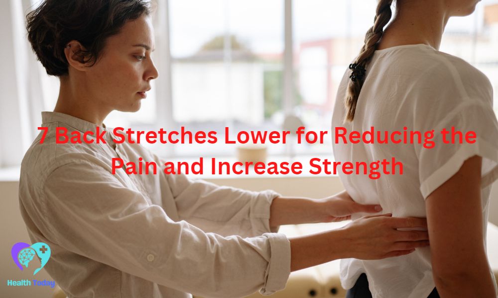 7 Back Stretches Lower for Reducing the Pain and Increase Strength