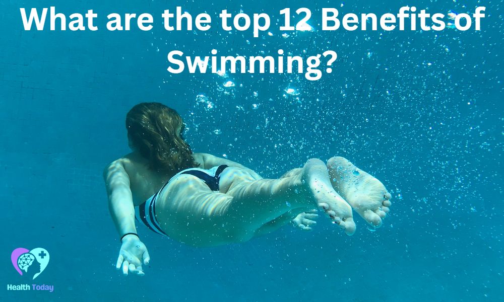 What are the top 12 Benefits of Swimming?
