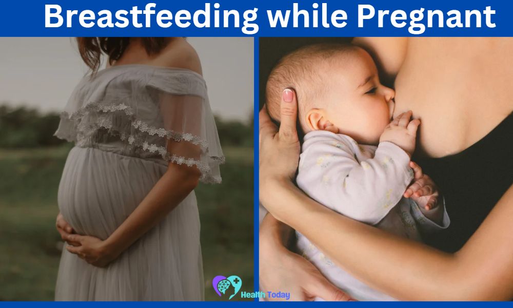 Breastfeeding while Pregnant