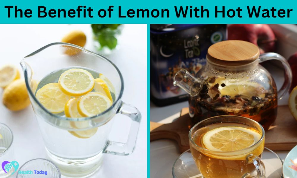 The Benefit of Lemon With Hot Water